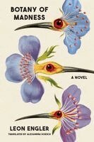 Leon Engler - Botany of Madness, Häftad