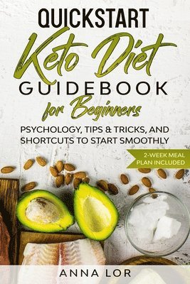 Anna Lor - QuickStart Keto Diet Guidebook for Beginners, Häftad
