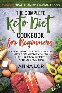 bokomslag The Complete Keto Diet Cookbook for Beginners