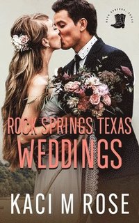 bokomslag Rock Springs Texas Weddings Novella