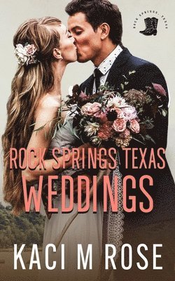 Rock Springs Texas Weddings Novella 1