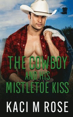 The Cowboy and His Mistletoe Kiss 1