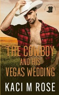 bokomslag The Cowboy and His Vegas Wedding