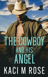 bokomslag The Cowboy and His Angel