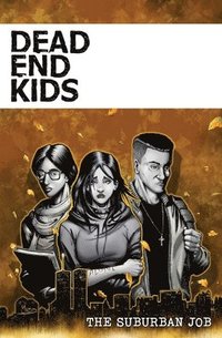bokomslag Dead End Kids: The Suburban Job
