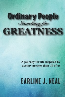 Ordinary People Searching for Greatness 1