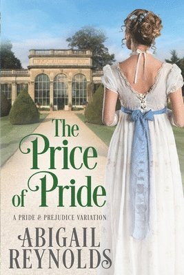 The Price of Pride: A Pride & Prejudice Variation 1