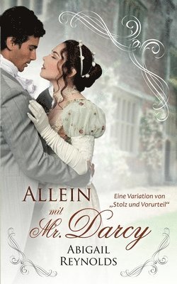 bokomslag Allein mit Mr. Darcy: Eine Variation von Stolz und Vorurteil