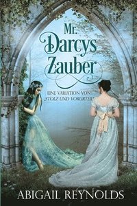 bokomslag Mr. Darcys Zauber: Eine Variation von 'Stolz und Vorurteil'