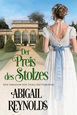 Abigail Reynolds - Der Preis des Stolzes: Eine Variation von Stolz und Vorurteil, Häftad