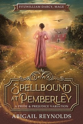 Abigail Reynolds - Spellbound at Pemberley, Häftad