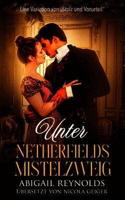 Unter Netherfields Mistelzweig