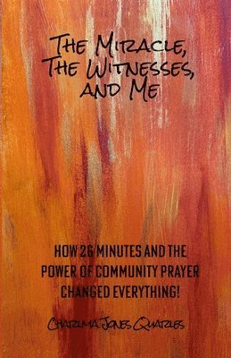 Miracle, the Witnesses, and Me 1