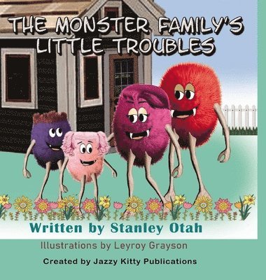 Stanley N Otah, Anelda L Attaway - Monster Family's Little Troubles, Inbunden