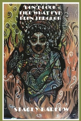 Don't Look Like What I've Been Through