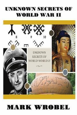 Mark Wrobel - Unknown Secrets of World War II, Häftad
