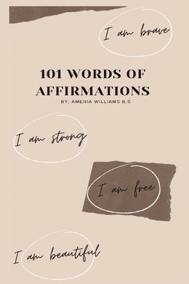 Amenia Williams, Anelda Attaway - 101 Words Of Affirmations, Häftad
