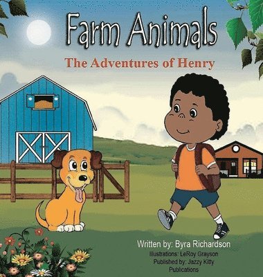 Byra Richardson, Anelda L Attaway - Adventures of Henry Farm Animals, Inbunden