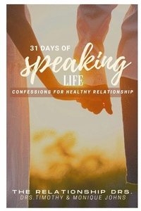bokomslag 31 Days of Speaking Life Confessions for Healthy Relationship