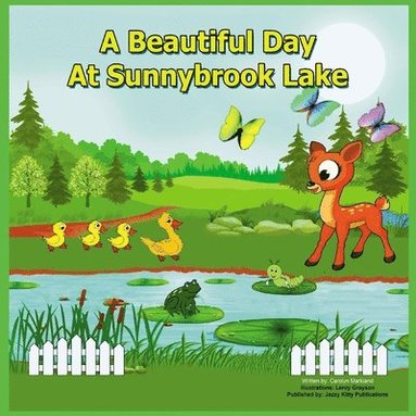 Carolyn Markland, Anelda Attaway - Beautiful Day at Sunnybrook Lake, Häftad