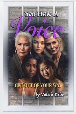 Valerie Kelso, Attaway - You Have a Voice, Get Out of Your Way, Häftad