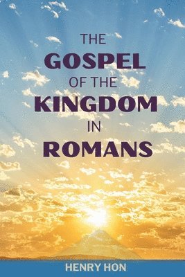 bokomslag The Gospel of the Kingdom in Romans