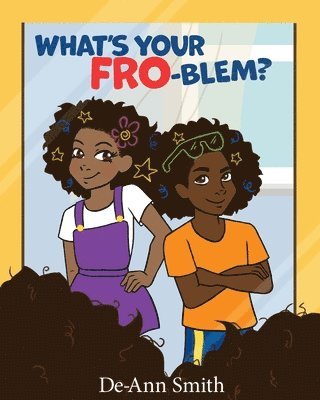 What's Your FRO-blem? 1