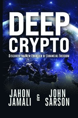 Deep Crypto: Discover the New Frontier of Financial Freedom 1