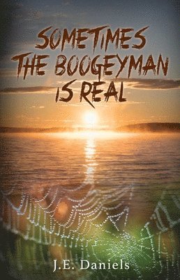 Sometimes the Boogeyman Is Real 1