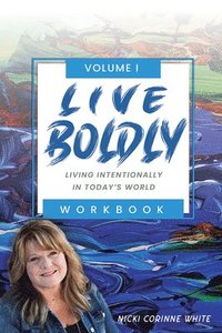 bokomslag Live Boldly Workbook Episodes 1-15