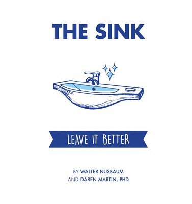 The Sink: Leave It Better 1