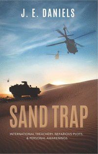 bokomslag Sand Trap: International Treachery, Nefarious Plots, & Personal Awakenings