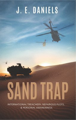 Sand Trap: International Treachery, Nefarious Plots, & Personal Awakenings 1