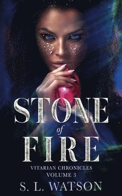 Stone of Fire (Vitarian Chronicles Volume 3) 1