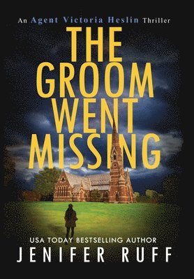 Jenifer Ruff - Groom Went Missing, Inbunden