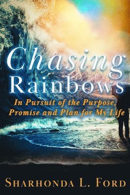 Chasing Rainbows 1