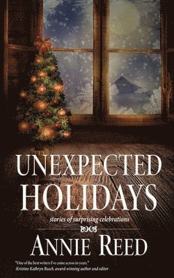 Annie Reed - Unexpected Holidays, Häftad