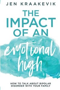 bokomslag The Impact of an Emotional High