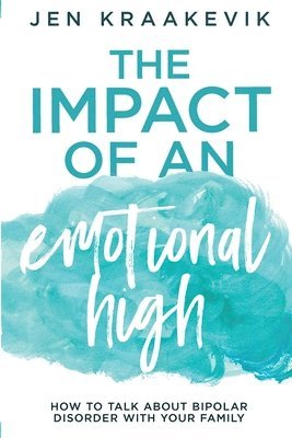 Jen Kraakevik - The Impact of an Emotional High, Häftad