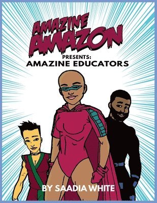 Saadia White - Amazine Amazon presents Amazine Educators: Amazine Educators, Häftad