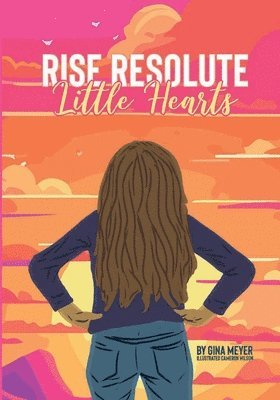 Rise Resolute, Little Hearts 1