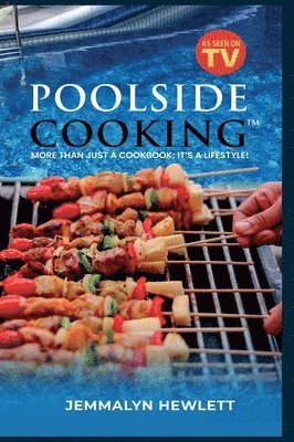 Jemmalyn Hewlett, Alesha R Brown - Poolside Cooking, Inbunden