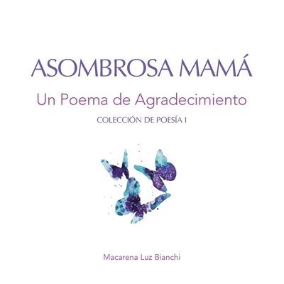 Macarena Luz Bianchi - Asombrosa Mamá, Häftad