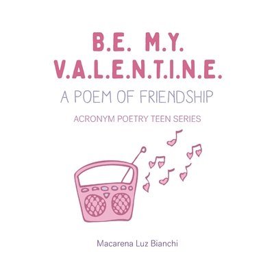 Macarena Luz Bianchi - Be My Valentine, Häftad