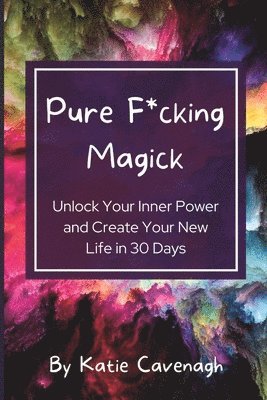 Pure F*cking Magick 1