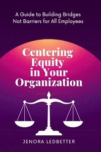 bokomslag Centering Equity in Your Organization