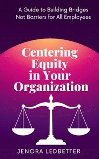 bokomslag Centering Equity in Your Organization