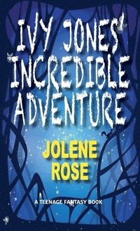 bokomslag Ivy Jones' Incredible Adventure