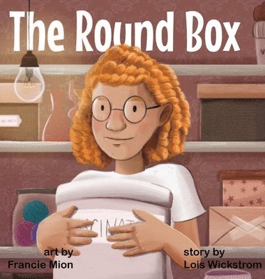 Lois Wickstrom - Round Box, Inbunden