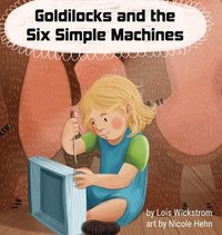 bokomslag Goldilocks and the Six Simple Machines